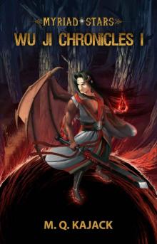 Myriad Stars: Wu Ji Chronicles I. A Cultivation LitRPG Universe