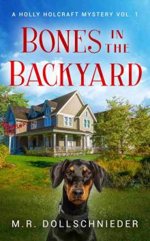 Bones in the Backyard: A Holly Holcraft Mystery