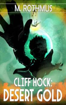 Cliff Hock: Desert Gold (The Cliff Hock Series)