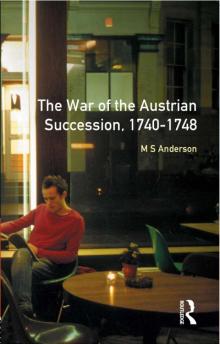 The War of the Austrian Succession (1740–1748)