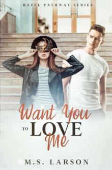 Want You To Love Me