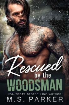Rescued by the Woodsman Rescued by the Woodsman