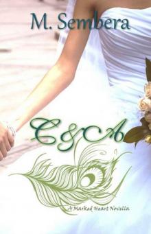 C&A Novella (Marked Heart #2.5)