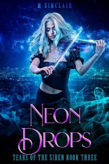 Neon Drops (Tears of the Siren Book 3)
