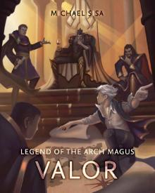 Legend of the Arch Magus: Valor Legend of the Arch Magus: Valor