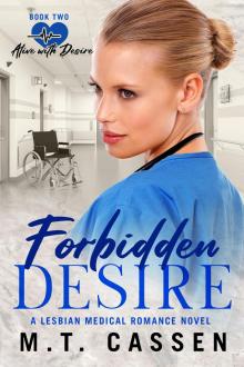 Forbidden Desire: Alive with Desire: A Lesbian Medical Romance Series
