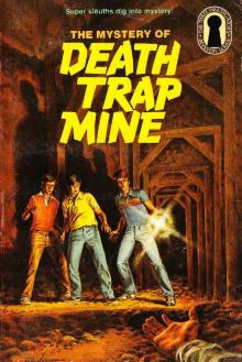 The Mystery of Death Trap Mine