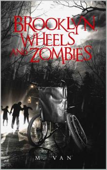 Wheels and Zombies (Book 2): Brooklyn, Wheels and Zombies