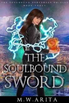The Soulbound Sword: A YA Urban Fantasy Adventure and Dark Covenant Universe Novel (The Soulbound Sorceress)