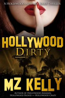 Hollywood Dirty: A Hollywood Alphabet Series Thriller