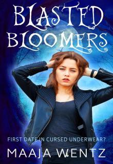 Blasted Bloomers (Loon Lake Magic, #0)