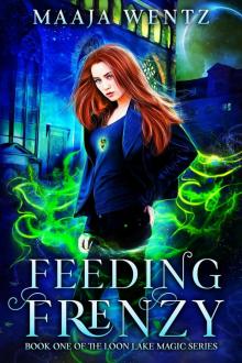 Feeding Frenzy (Loon Lake Magic, #1)