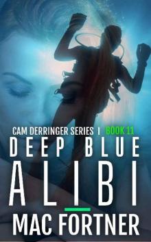 Deep Blue Alibi: A Cam Derringer Novel (Tropical Adventure Series Book 11)