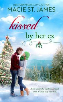 Kissed by Her Ex: A Sweet Second Chance Romance (Misty Mountain Mistletoe Book 1)