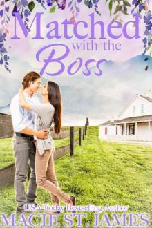 Matched with the Boss: A Sweet Grumpy Sunshine Romance (Misty Mountain Matchmakers Book 3)