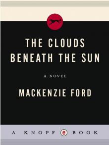 The Clouds Beneath the Sun