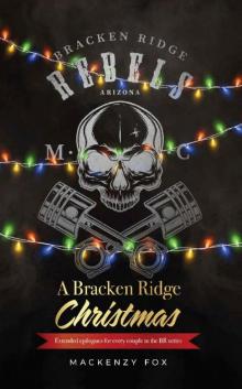 A Bracken Ridge Christmas (Bracken Ridge Rebels MC) (Bracken Ridge Rebels M.C. Series)
