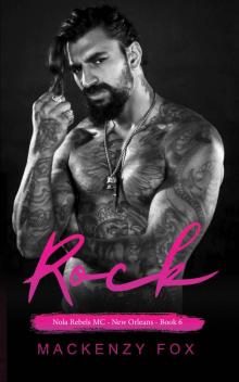 Rock: NOLA Rebels MC - (New Orleans Series Book 6)