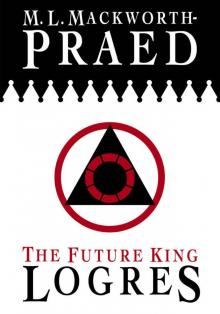 The Future King: Logres The Future King: Logres
