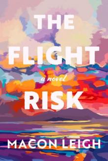The Flight Risk The Flight Risk