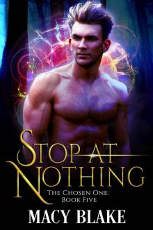 Stop at Nothing: The Chosen One Book Five