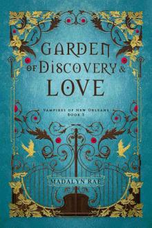 Garden of Discovery and Love: Vampires of New Orleans Book 3 (The Vampires of New Orleans)
