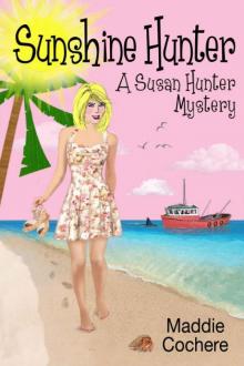 Maddie Cochere - Susan Hunter 01 - Sunshine Hunter Maddie Cochere - Susan Hunter 01 - Sunshine Hunter