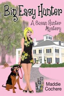Maddie Cochere - Susan Hunter 04 - Big Easy Hunter Maddie Cochere - Susan Hunter 04 - Big Easy Hunter