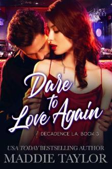 Dare to Love Again: Decadence LA Book 3