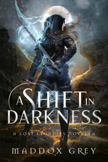 A Shift in Darkness: A Lost Legacies Prequel Novella