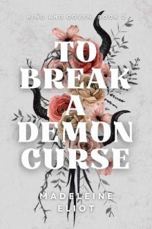 To Break a Demon Curse (King and Coven Book 2)