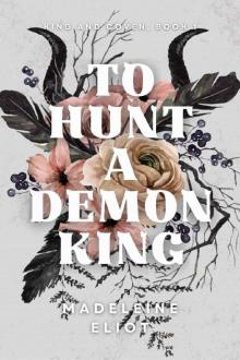 To Hunt a Demon King (King and Coven Book 1)