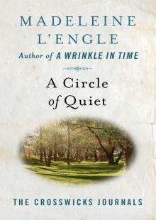 A Circle of Quiet A Circle of Quiet