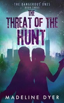 The Threat of the Hunt: the Dangerous Ones: Untamed Series, #7