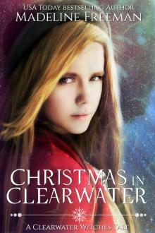 Christmas in Clearwater: A Clearwater Witches Tale