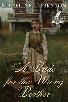 A Bride for the Wrong Brother: A Historical Western Romance Novel