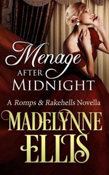 Menage After Midnight (Romps & Rakehells) Menage After Midnight (Romps & Rakehells)