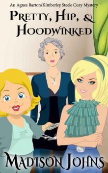 Pretty, Hip, & Hoodwinked Pretty, Hip, & Hoodwinked