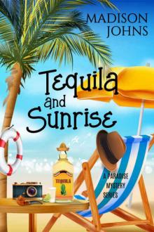 Tequila and Sunrise Tequila and Sunrise