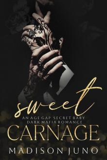 Sweet Carnage: An Age Gap Secret Baby Dark Mafia Romance