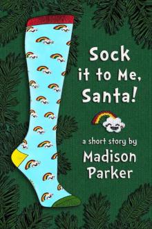 Sock it to Me, Santa!