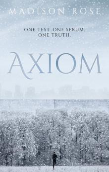 Axiom: One test. One serum. One truth.