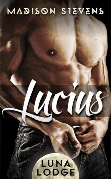 Lucius (Luna Lodge #3) Lucius (Luna Lodge #3)