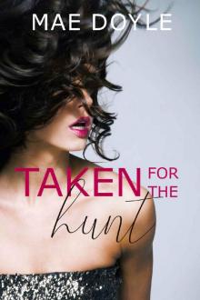 Taken for the Hunt: A Dark Romantic Suspense