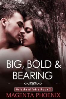 Big, Bold & Bearing (Grizzly Affairs Book 2)