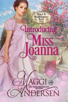 Introducing Miss Joanna (Once a Wallflower Book 2) Introducing Miss Joanna (Once a Wallflower Book 2)