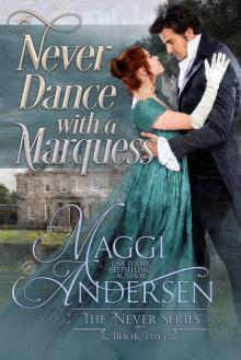 Never Dance with a Marquess (The Never Series Book 2)