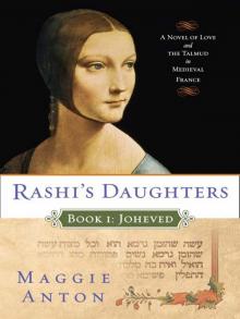 Rashi’s Daughters Book I: Joheved