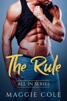 The Rule: Billionaire Love Story (All In Series Book 1)