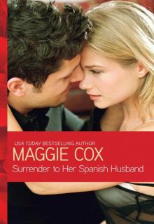 Surrender To Her Spanish Husband (MB Modern Romance) Surrender To Her Spanish Husband (MB Modern Romance)